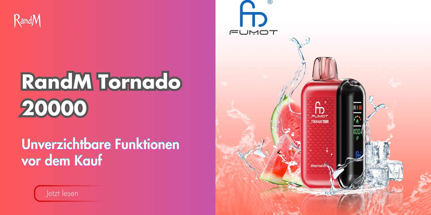 RandM Tornado 20000 - Warum sich dieser Vape so schnell verkauft